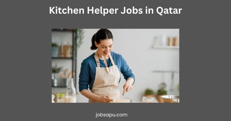 Kitchen Helper Jobs in Qatar