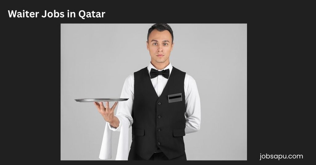 waiter Jobs in Qatar